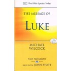 2nd Hand - The Bible Speaks Today: The Message Of Luke By Michael Wilcock